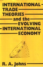 INTE<em>R</em>NATIONAL T<em>R</em>ADE THEO<em>R</em>IES AND TE EVOLVING INTE<em>R</em>NATIONAKL ECONOMY