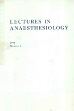 LECTURES IN ANAESTHESIIOLO<e<em>m</em>>G</e<em>m</em>>Y NU<em>M</em>BER 2