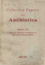 COLLECTED PAPERS <em>ON</em> ANTIBIOTICS SECTI<em>ON</em> XI
