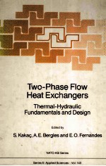 TWO-Phase Flow Heat Exchangers <em>Thermal</em>-Hydraulic Fundamentals and Design