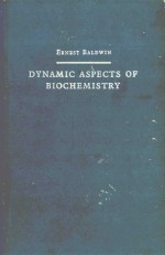 D<em>YN</em>AMIC ASPECTS OP BIOCHEMISTR<em>Y </em>THIRD EDITION