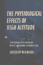 THE <em>PHYSIOLOGICAL</em> EFFECTS <em>OF</em> HIGH ALTITUDE