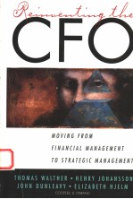 <em>R</em>EINVENTING THE CFO:MOVING F<em>R</em>OM FINANCIAL MANAGEMENT TO ST<em>R</em>ATEGIC MANAGEMENT