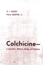 COLCHIC<em>IN</em>E-<em>IN</em> <em>AGRICULTURE</em> MEDIC<em>IN</em>E <em>BIOLOGY</em> <em>AND</em> CHEMISTRY