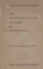 <em>THE</em> MA<em>THE</em>MATICAL <em>THE</em>ORY <em>OF</em> EPIDEMICS