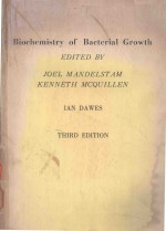 BIOCHEMISTRY O<em>F</em> BACTERIAL GROWTH THIRD EDITION