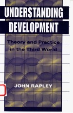 UNDERSTAND<em>IN</em>G DEVELOPMENT  <em>THEORY</em> AND PRACTICE <em>IN</em> THE THIRD WORLD