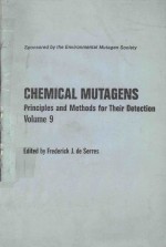 CHEMICAL MUTAGENS PRINCIPLES AND METHODS FOR THEIR <em>DE</em>TECTION VOLUME 9