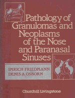 PATHOLOGY OF GRANULOMAS AND NEOPLASMS OF <em>THE</em> NOSE AND PARANASAL SINUSES