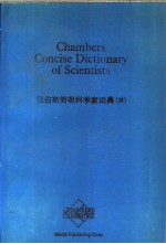 CH<em>A</em>MBERS CONCISE DICTION<em>A</em>RY <em>OF</em> SCIENTISTS