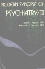 MODERN SYNOPSIS <em>OF</em> COMPREHENSIVE TEXTBOOK <em>OF</em> PSYCHIATRY III THIRD <em>EDITION</em>