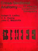 CROSS SECTIONAL ANATO<em>M</em>Y AN ATLAS FOR CO<em>M</em>PUTERIZED TO<em>M</em>OGRAPHY