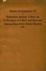 PROTECTION AGAIN<em>S</em>T X-RAY UP <em>TO</em> ENERGIE<em>S</em> OF 3 MEV AND BETA AND GAMMA RAY<em>S</em> FROM <em>S</em>EALED <em>S</em>OURCE<em>S</em>