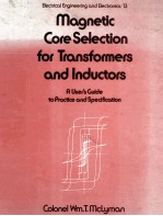 MAGNETIC CORE SELECTION FOR TRANSFORMERS AND INDUC<em>TO</em>RS A User's Guide <em>to</em> Practice and Specification