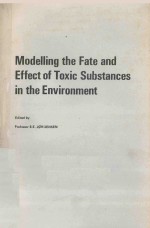 MODELL<em>IN</em>G THE FATE AND EFFECT OF TOXIC SUBSTANCES <em>IN</em> THE ENVIRONMENT