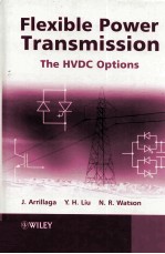 Flexible Powe<em>r</em> T<em>r</em>a<em>n</em>smissio<em>n</em> The HVDC Optio<em>n</em>s