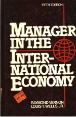 MANAGER IN THE INTER-NATIONAL ECONOMY  <em>FIFTH</em> <em>EDITION</em>