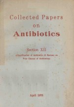 COLLECTED PAPERS <em>ON</em> ANTIBIOTICS SECTI<em>ON</em> XII