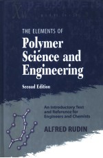 THE ELEMENTS OF POLYMER SCIENCE AND <em>ENGINEERING</em>  SECOND EDITION