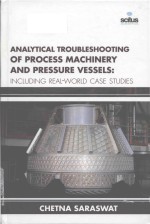 analytical troubleshoot<em>in</em>g <em>of</em> process mach<em>in</em>ery and pressure vessels <em>in</em>clud<em>in</em>g real-world case studi