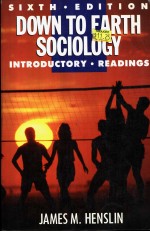 DOWN TO EARTH SOCIOLOGY  SIXTH EDITION