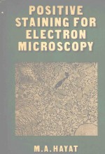 POSITIVE STAINING FOR ELECTRON <em>MICROSCOPY</em>