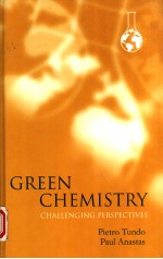 <em>GREEN</em> CHEMI<em>S</em>TRY:CHALLENGING PER<em>S</em>PECTIVE<em>S</em>