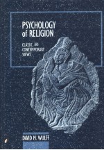 PSYCHOLOGY OF RELIGION:CLASSIC AND CONTE<em>M</em>PORARY VIEWS