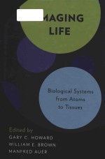 imaging life biological <em>systems</em> from a<em>to</em>ms <em>to</em> tissues