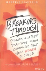 BREAKING T<em>H</em>ROUG<em>H</em> STORIES <em>AND</em> BEST PRACTICES FROM COMPANIES T<em>H</em>AT <em>H</em>ELP WOMEN SUCCEED
