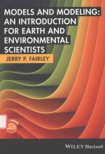MODELS AND MODELING AN INTRODUCTION <em>FOR</em> EARTH AND ENCIRONMENTAL SCIENTISTS