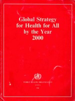 GLOBAL STRATEGY <em>FOR</em> HEALTH <em>FOR</em> ALL BY <em>THE</em> YEAR 2000