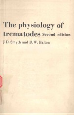 THE PHYSIOLOGY OF TREMATO<em>D</em>ES SECON<em>D</em> E<em>D</em>ITION