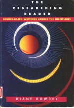 THE RESEARCHING READER:SOURCE-BASED WRITINGS <em>ACROSS</em> THE <em>DISCIPLINES</em>