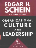 <em>WITH</em> PETER SCHEIN ORGANIZATIONAL CULTURE AND LEADERSHIP 5TH EDITION