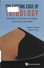 the <em>cutting</em> <em>edge</em> of tribology a decade of progress in friction