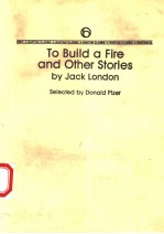 TO BUILD <em>A</em> FIRE <em><em>A</em>ND</em> OTHER STORIES