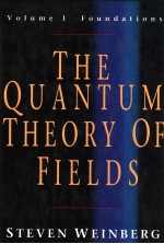 THE <em>QUANTUM</em> THEORY OF FIELDS  VOLUME 1 FOUNDATIONS