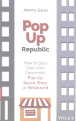POPUP REPUBLIC <em>HOW</em> <em>TO</em> <em>S</em>TART <em>YOUR</em> <em>OWN</em> <em>S</em>UCCE<em>S</em><em>S</em>FUL POP-UP <em>S</em>PACE