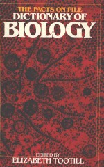 THE FACTS <em>ON</em> FILE DICTI<em>ON</em>ARY OF BIOLOGY