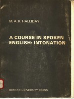 A <em>COURSE</em> IN SPOKEN <em>ENGLISH</em>:INTONATION