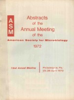 ABSTRACTS O<em>F</em> THE ANNUAL MEETING O<em>F</em> THE AMERICAN SOCIETY <em>F</em>OR MICROBIOLOGY 1972