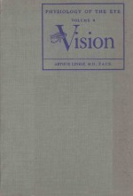 PHYSIOLOGY <em>OF</em> THE EYE VOLUME TWO <em>VISION</em>