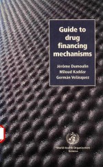 <em>GUIDE</em> <em>TO</em> DRUG FINANCING MECHANI<em>S</em>M<em>S</em>