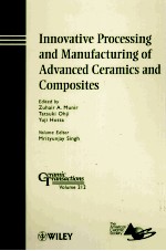 INNOVATIVE <em>PROCESSING</em> <em>AND</em> MANUFACTURING OF ADVANCED CERAMICS <em>AND</em> COMPOSITES