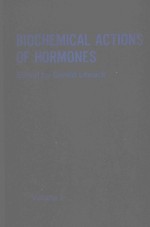 BIOCHEMICAL ACTIONS <em>OF</em> HORMONES <em>VOLUME</em> I