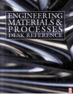 Engineering <em>Materials</em> <em>and</em> Processes Desk Reference