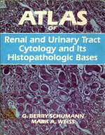 ATLAS OF RENAL AND URINARY TRACT CYTOLO<em>G</em>Y AND ITS HISTOPATHOLO<em>G</em>IC BASES