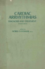 CARDIAC ARRHYTHMIAS DIAGNOSIS <em>AND</em> TREATMENT <em>SECOND</em> <em>EDITION</em>