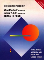 INCREASING YOUR PRODUCTIVITY WORDPERFECT R VERSION <em>5</em>.1 LOTUS R 1-2-3 R RELEASE 2.2 DBASE III PLUS R